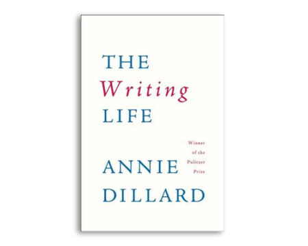 The-Writing-Life-by-Anne-Dillard Book cover of The Writing Life by Anne Dillard